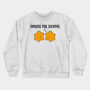 Amibas por Siempre Spanish Pun Crewneck Sweatshirt